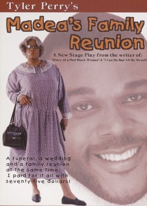 Tyler Perry's Madea's Family Reunion - The Play poszter