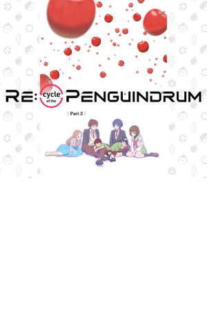 劇場版 RE:cycle of the PENGUINDRUM 後編 僕は君を愛してる poszter