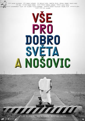 Vše pro dobro světa a Nošovic poszter