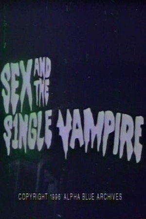 Sex and the Single Vampire poszter
