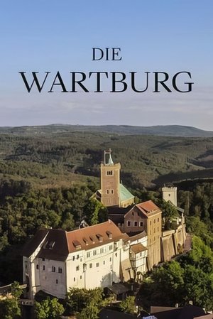 Die Wartburg – Macht, Religion, Revolution poszter