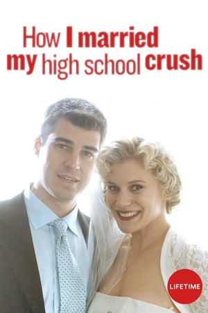 How I Married My High School Crush