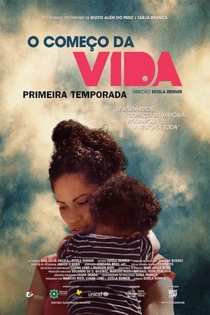 O Começo da Vida, Série