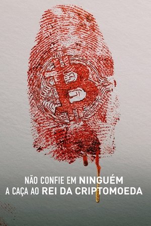 Ne bízz senkiben: A kriptokirály nyomában poszter