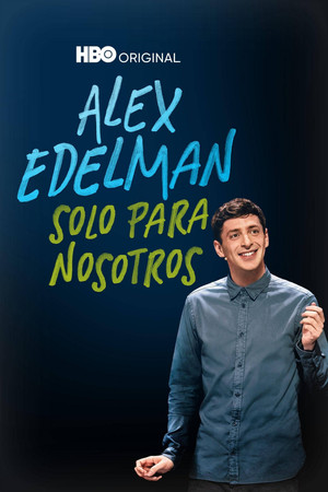 Alex Edelman: Just for Us poszter