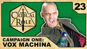 Critical Role 1. évad Ep.23 23. epizód