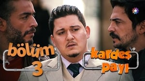 Kardeş Payı Season 1 Ep.3 3. epizód