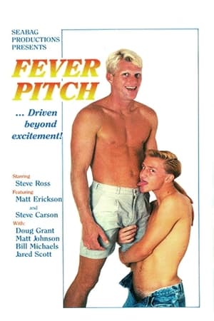 Fever Pitch …Driven Beyond Excitement!