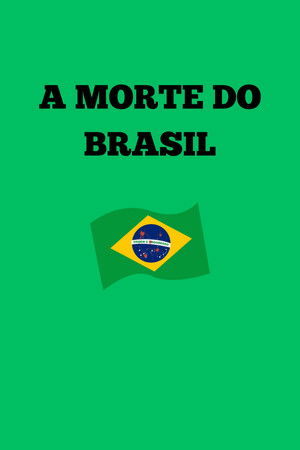 A Morte do Brasil poszter