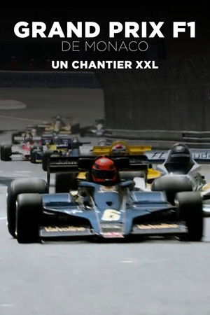 Grand Prix F1 de Monaco : Un chantier XXL poszter
