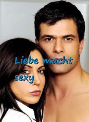 Liebe macht sexy poszter