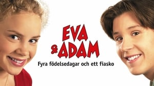 Eva & Adam - Fyra födelsedagar och ett fiasko háttérkép