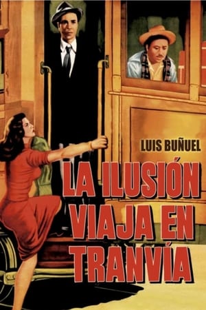 La ilusión viaja en tranvía poszter