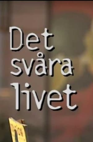 Det svåra livet