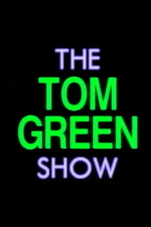 The Tom Green Show poszter