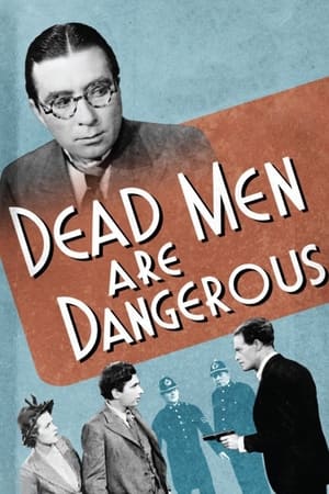 Dead Men Are Dangerous