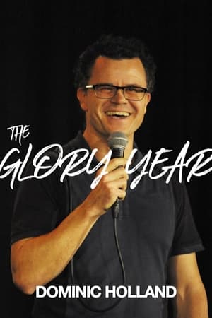 Dominic Holland - The Glory Year