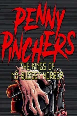 Penny Pinchers: The Kings of No-Budget Horror poszter