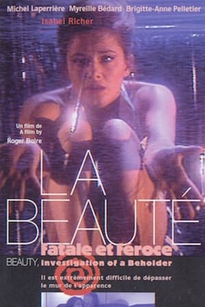 La beauté, fatale et féroce