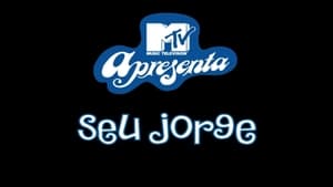 Seu Jorge - MTV Apresenta háttérkép