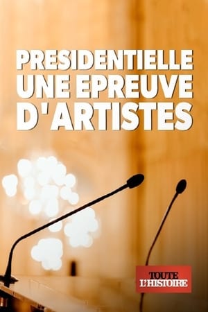 Présidentielle, une épreuve d'artistes poszter