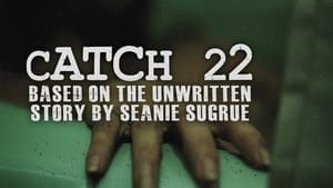 Catch 22: Based on the Unwritten Story by Seanie Sugrue háttérkép