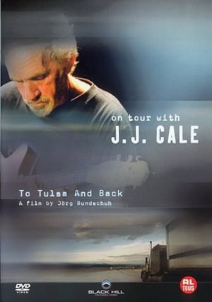 J. J. Cale – To Tulsa and back (On tour with J. J. Cale)