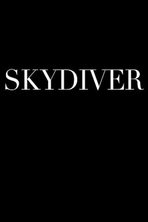SkyDiver (Instructional Video #4: Preparation for Mission) poszter