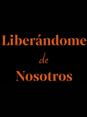 Liberándome de nosotros poszter