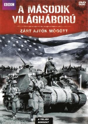 A második világháború – Zárt ajtók mögött