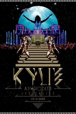 Kylie Minogue: Aphrodite Les Folies - Live in London poszter