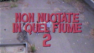 Non Nuotate In Quel Fiume 2: Lo Scontro Finale háttérkép
