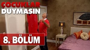 Çocuklar Duymasın 5. évad Ep.8 8. epizód