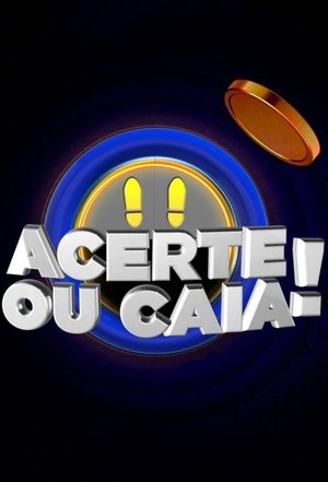 Acerte ou Caia! poszter