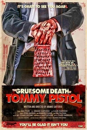 The Gruesome Death of Tommy Pistol poszter