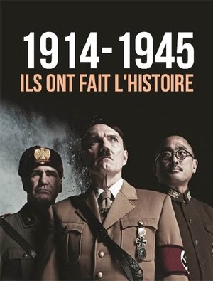 1914-1945 — Ils ont fait l’Histoire poszter