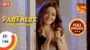 Partners - Trouble Ho Gayi Double Season 1 Ep.146 146. epizód