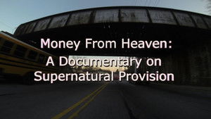 Money from Heaven: A Documentary on Supernatural Provision háttérkép