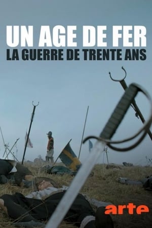 Die Eiserne Zeit - Lieben und Töten im Dreißigjährigen Krieg poszter