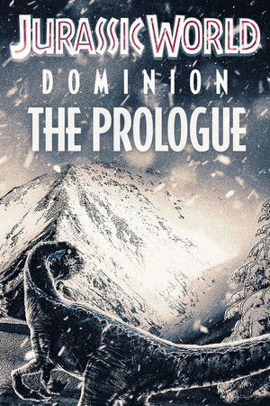 Jurassic World Dominion: The Prologue poszter