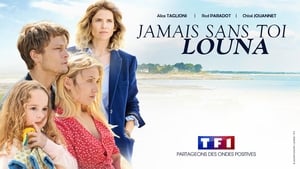 Jamais sans toi, Louna háttérkép