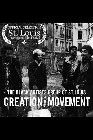 The Black Artists' Group: Creation Equals Movement poszter