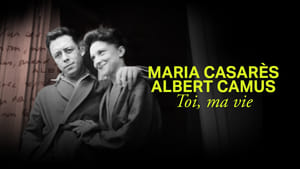 Maria Casarès et Albert Camus, toi, ma vie háttérkép