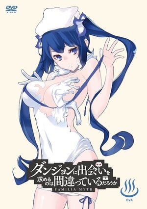 DanMachi: Is It Wrong to Try to Pick Up Girls in a Dungeon?