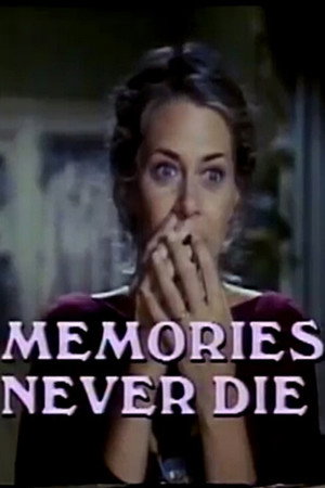 Memories Never Die poszter