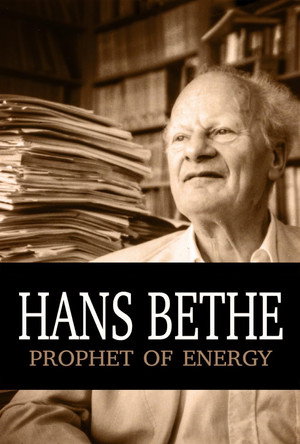 Hans Bethe꞉ Prophet of Energy poszter