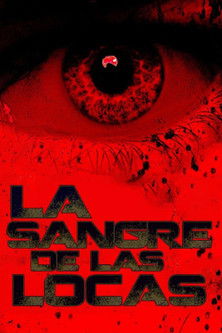 La Sangre de las Locas poszter