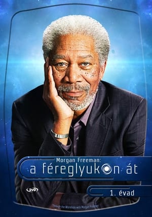 Morgan Freeman - A féreglyukon át