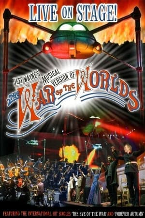 Jeff Wayne's Musical Version of The War of the Worlds: Live on Stage! poszter