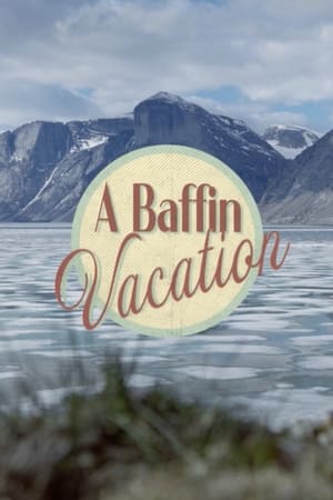 A Baffin Vacation poszter